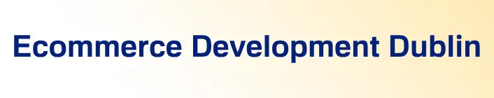 ecommerce development dublin 
